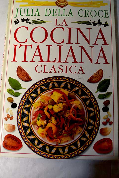 La cocina italiana clásica Tomo 7 / Julia della Croce
