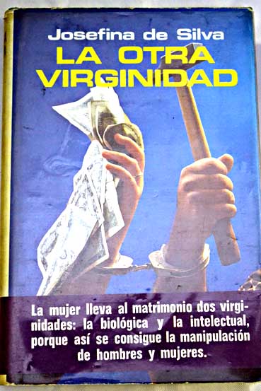 La otra virginidad / Josefina de Silva