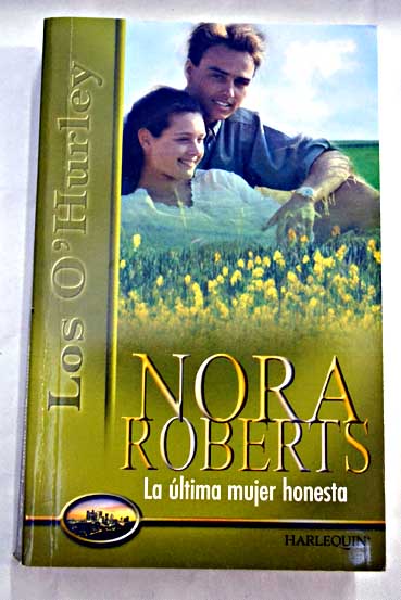 La ltima mujer honesta / Nora Roberts