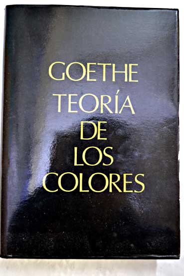 Teora de los colores / Johann Wolfgang von Goethe