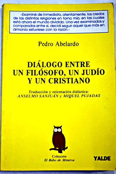 Dilogo entre un filsofo un judo y un cristiano / Pedro Abelardo