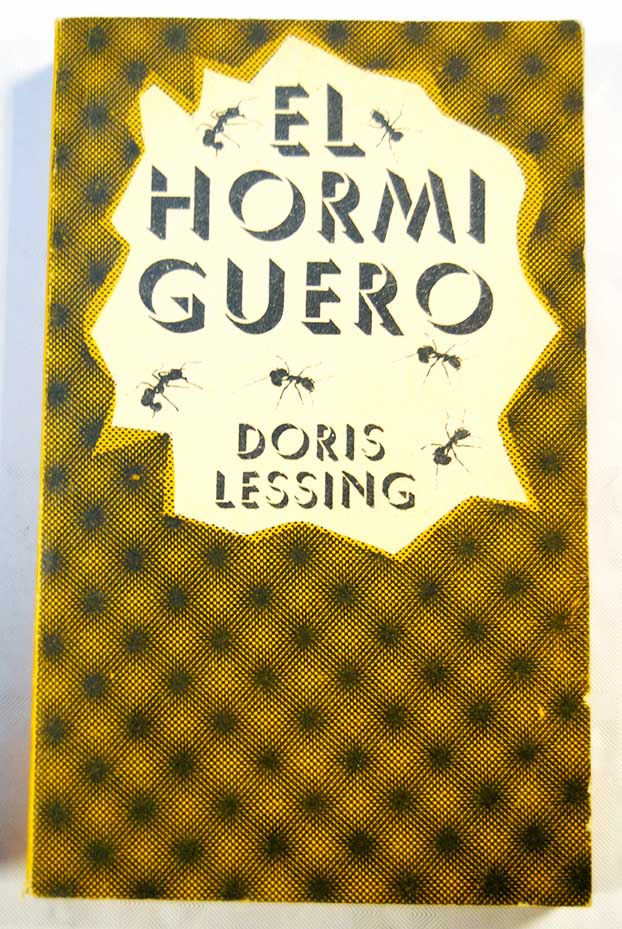 El hormiguero / Doris Lessing