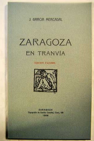 Zaragoza en tranva / Jos Garca Mercadal
