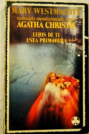 Lejos de t esta primavera / Agatha Christie