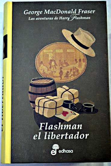 Flashman el libertador / George MacDonald Fraser