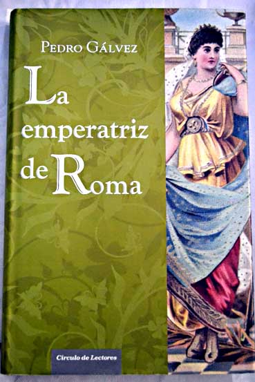 La emperatriz de Roma / Pedro Glvez