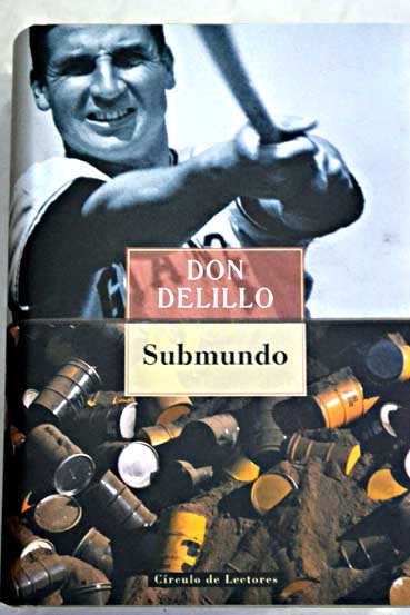 Submundo / Don DeLillo
