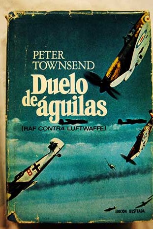 Duelo de águilas / Peter Townsend