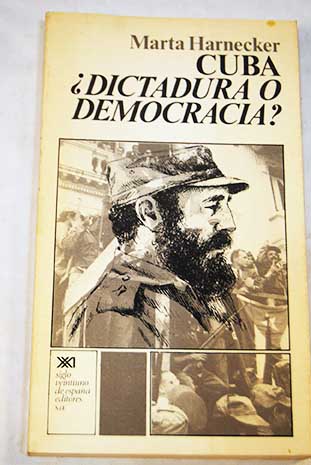 Cuba dictadura o democracia / Marta Harnecker
