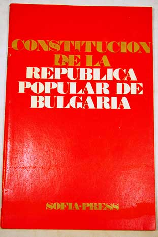 Constitución de la República Popular de Bulgaria / v
