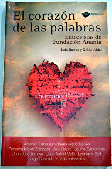 El corazón de las palabras entrevistas de Fundación Ananta / Lola Bastos y Koldo Aldai