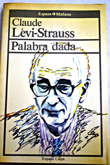 Palabra dada / Claude Lvi Strauss