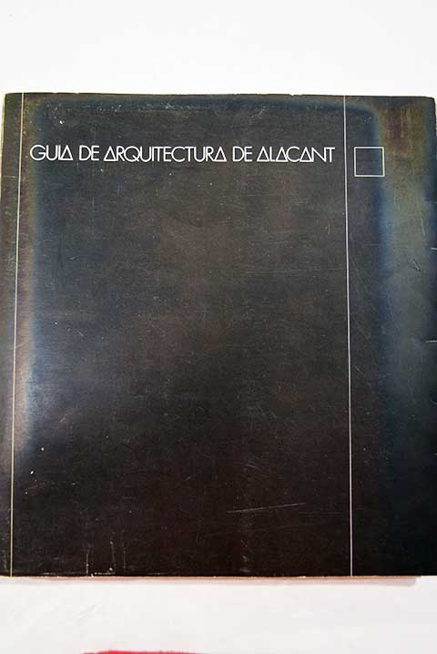 Gua de arquitectura de Alacant Tomo 2 / Juan Calduch