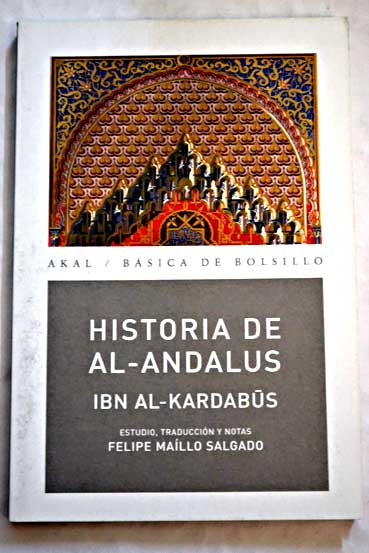 Historia de Al Andalus Kitb al Iktif / Abd al Malik Ibn al Kardabus