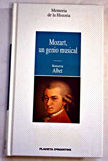 Mozart un genio musical / Montserrat Albet