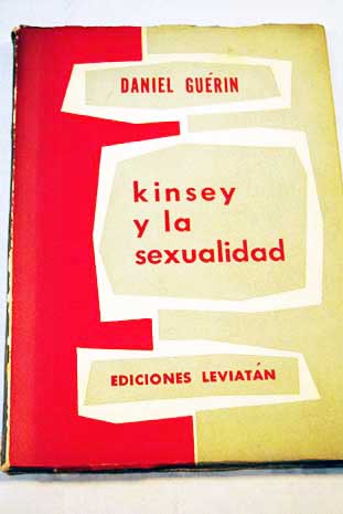 Kinsey y la sexualidad / Daniel Gurin