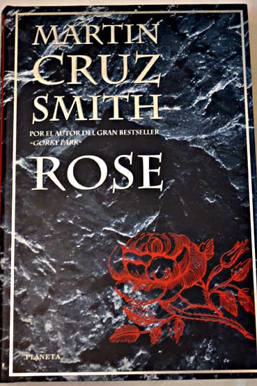 Rose / Martin Cruz Smith