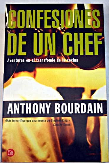 Confesiones de un chef / Anthony Bourdain