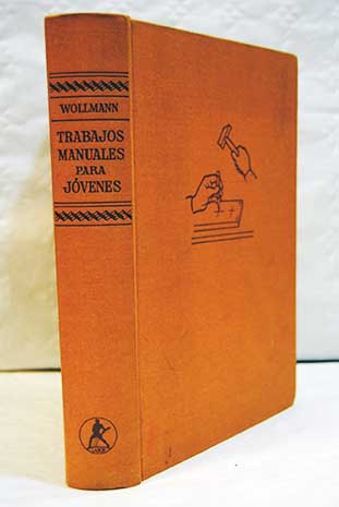 Trabajos manuales para jvenes / Rudolf Wollmann