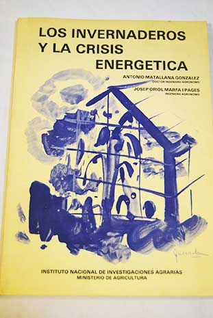 Los invernaderos y la crisis energética Nº 27 / Antonio Matallana González
