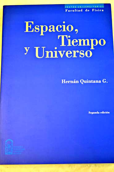 Espacio tiempo y universo / Hernán Quintana