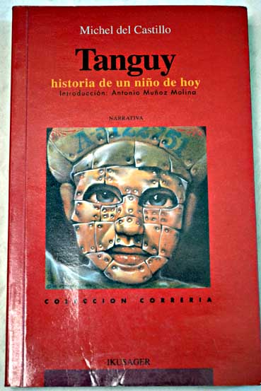 Tanguy historia de un nio de hoy / Michel del Castillo