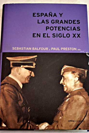 España y las grandes potencias en el siglo XX / Sebastian Balfour y Paul Preston