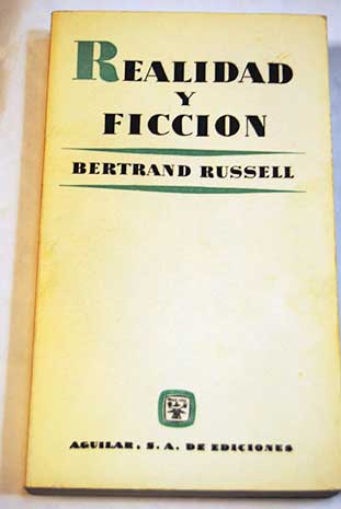Realidad y ficcin / Bertrand Russell