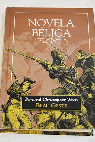 Novela Blica Beau Geste / Christopher Percival Wren