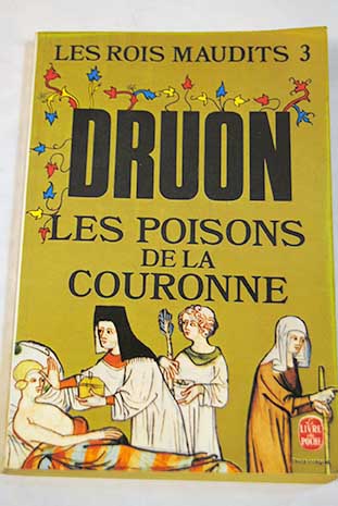 Les Poisons de la Couronne / Maurice Druon