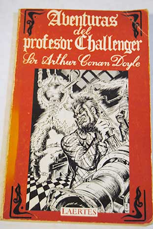 Aventuras del profesor Challenger / Arthur Conan Doyle