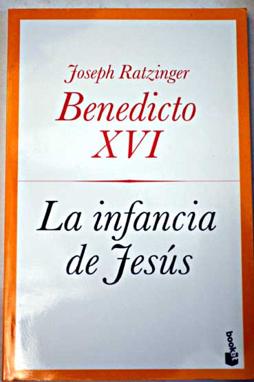 La infancia de Jess / Benedicto XVI