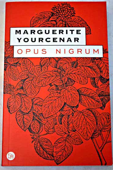 Opus nigrum / Marguerite Yourcenar