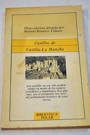 Castillos de Castilla La Mancha / Manuel Retuerce Velasco