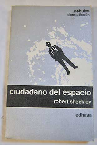 Ciudadano del espacio / Robert Sheckley