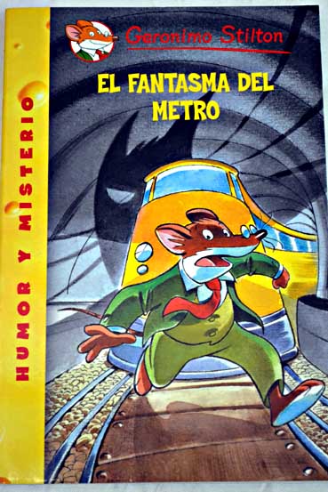El fantasma del metro / Geronimo Stilton