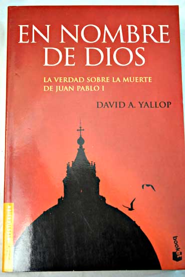 En nombre de Dios / David A Yallop