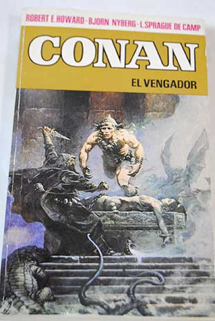 Conan el vengador / Robert E Howard