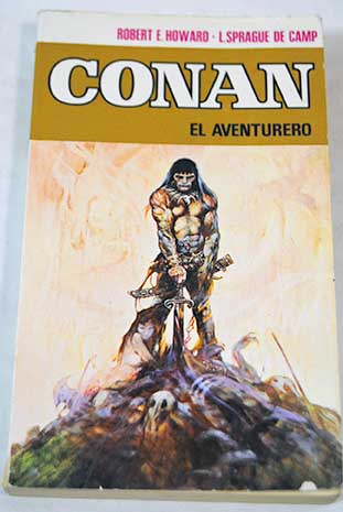 Conan el aventurero / Robert E Howard
