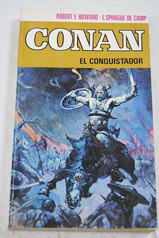 Conan el conquistador / Robert E Howard