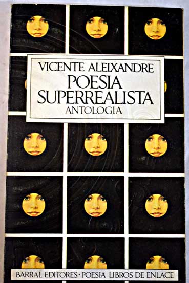 Poesa Surrealista Antologa / Vicente Aleixandre