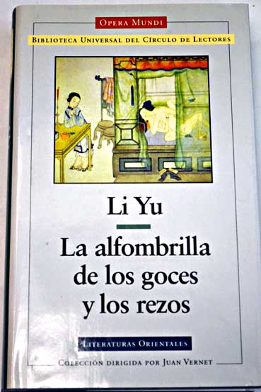 La alfombrilla de los goces y los rezos / Li Yu