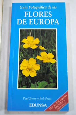 Gua fotogrfica de las flores de Europa / Paul Sterry