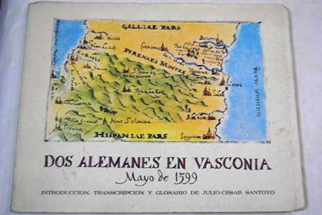 Dos alemanes de Vasconia Mayo de 1599 / Julio Csar Santoyo