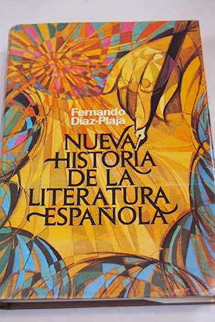 Nueva historia de la literatura espaola / Fernando Daz Plaja