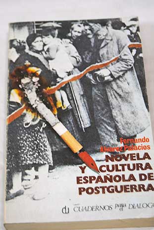 Novela y cultura espaola de Postguerra / Fernando lvarez Palacios