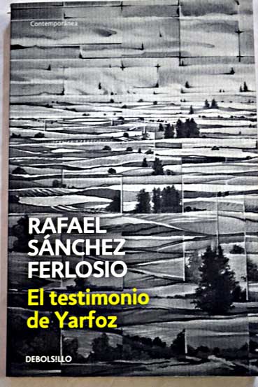 El testimonio de Yarfoz / Rafael Snchez Ferlosio