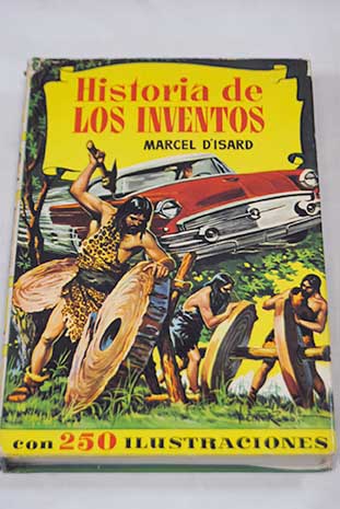 Historia de los inventos / Marcel d Isard