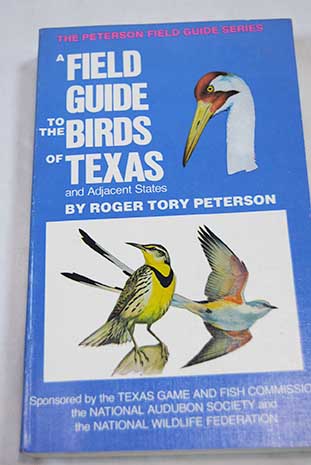A Field guide to the birds of Texas and Adjacent States / Roger Tory Peterson