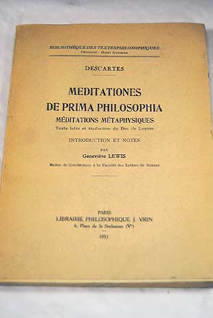 Meditationes de prima philosophia Mditations mtaphysiques / Ren Descartes